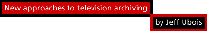 New approaches to television archiving