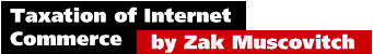Taxation of Internet Commerce by Zak Muscovitch