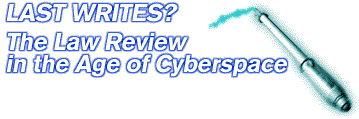 Last Writes? The Law Review in the Age of Cyberspace