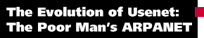 The Evolution of Usenet: The Poor Man's ARPANET