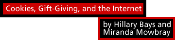 Cookies, Gift-Giving, and the Internet