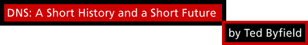 DNS: A Short History and a Short Future