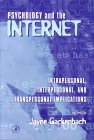 Jayne Gackenbach (editor). Psychology and the Internet.