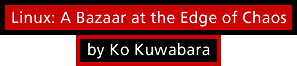 Linux: A Bazaar at the Edge of Chaos