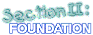 Section II: Foundation