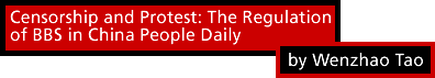 Censorship and Protest: The Regulation of BBS in China People Daily by Wenzhao Tao