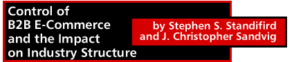Control of B2B E-Commerce and the Impact on Industry Structure by Stephen S. Standifird and J. Christopher Sandvig