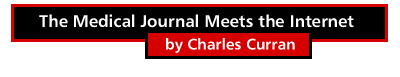 The Medical Journal Meets the Internet by Charles Curran