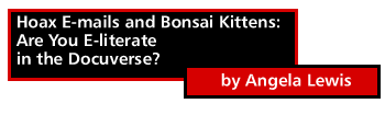 Hoax E-mails and Bonsai Kittens: Are You E-literate in the Docuverse? by Angela Lewis