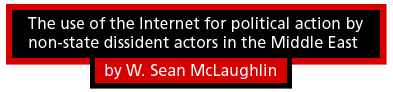 The use of the Internet for political action by non-state dissident actors in the Middle East