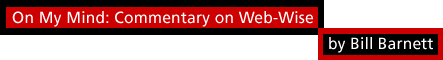 On My Mind: Commentary on Web-Wise