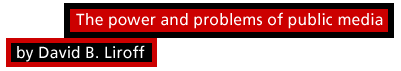 The power and problems of public media