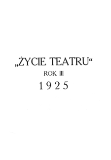 Życie Teatru : tygodnik poświęcony polskiej kulturze teatralnej. Indeks