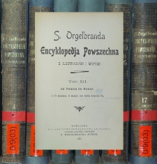 S. Orgelbranda Encyklopedja powszechna z ilustracjami i mapami. T. 12