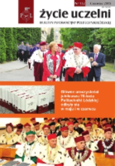 Życie Uczelni : biuletyn informacyjny Politechniki Ł&oacute;dzkiej nr 132 (2015) [PDF]