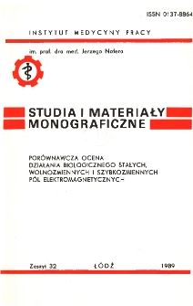 Porównawcza ocena działania biologicznego stałych, wolnozmiennych i szybkozmiennych pól elektromagnetycznych