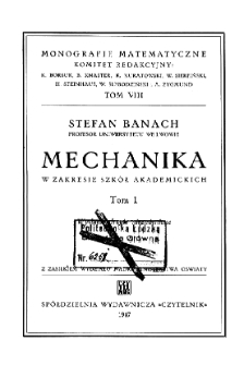Mechanika : w zakresie szk&oacute;ł akademickich. T.1