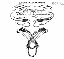 W promieniach Wilna i Krzemieńca / Ludwik Janowski