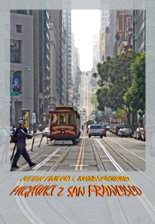 Migawki z San Francisco : wystawa fotografii