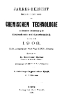 Jahres-Bericht &uuml;ber die Leistungen der chemischen Technologie, mit besonderer Ber&uuml;cksichtigung der Elektrochemie und Gewerbestatistik f&uuml;r das Jahr 1903 cz.2