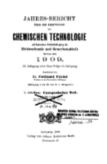 Jahres-Bericht &uuml;ber die Leistungen der chemischen Technologie, mit besonderer Ber&uuml;cksichtigung der Elektrochemie und Gewerbestatistik f&uuml;r das Jahr 1909 cz.1