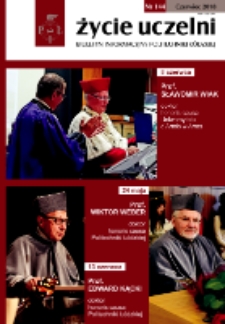 Życie Uczelni : biuletyn informacyjny Politechniki Ł&oacute;dzkiej nr 144 (2018) [PDF]