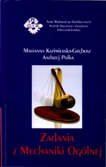 Zadania z mechaniki og&oacute;lnej