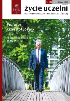 Życie Uczelni : biuletyn informacyjny Politechniki Ł&oacute;dzkiej nr 152 (2020) [PDF]