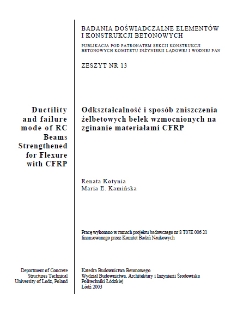 Odkształcalność i spos&oacute;b zniszczenia żelbetowych belek wzmocnionych na zginanie materiałami CFRP z. 13 (2003)