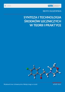 Synteza i technologia środków leczniczych w teorii i praktyce