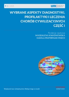 Wybrane aspekty diagnostyki, profilaktyki i leczenia chorób cywilizacyjnych. Częśc 1