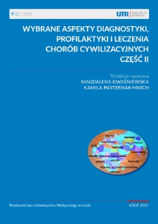 Wybrane aspekty diagnostyki, profilaktyki i leczenia chorób cywilizacyjnych. Częśc 2