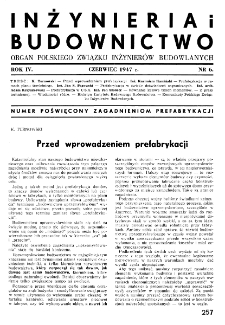 Inżynieria i Budownictwo : organ Związku Polskich Inżynier&oacute;w Budowlanych R. IV nr. 6 (1947)