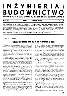 Inżynieria i Budownictwo : organ Związku Polskich Inżynier&oacute;w Budowlanych R. IV nr. 7-8 (1947)