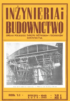 Inżynieria i Budownictwo : organ Związku Polskich Inżynier&oacute;w Budowlanych R. VI nr 1-2 (1949)