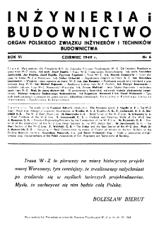 Inżynieria i Budownictwo : organ Związku Polskich Inżynier&oacute;w Budowlanych R. VI nr 6 (1949)