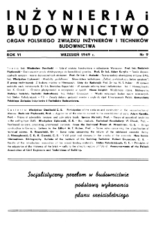 Inżynieria i Budownictwo : organ Związku Polskich Inżynier&oacute;w Budowlanych R. VI nr 9 (1949)