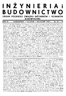 Inżynieria i Budownictwo : organ Związku Polskich Inżynier&oacute;w Budowlanych R. VI nr 10-12 (1949)