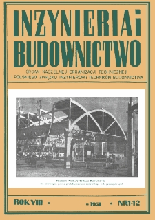 Inżynieria i Budownictwo : organ Związku Polskich Inżynier&oacute;w Budowlanych R. VIII nr. 1 (1951)