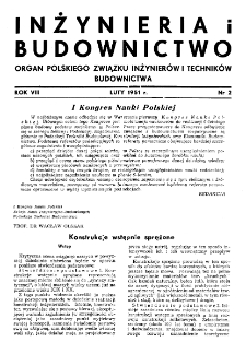 Inżynieria i Budownictwo : organ Związku Polskich Inżynier&oacute;w Budowlanych R. VIII nr. 2 (1951)