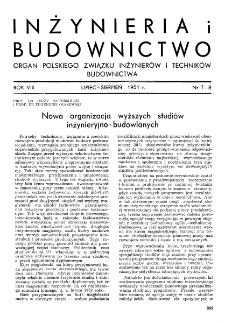 Inżynieria i Budownictwo : organ Związku Polskich Inżynier&oacute;w Budowlanych R. VIII nr. 7-8 (1951)
