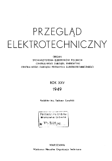 Przegląd Elektrotechniczny : organ Stowarzyszenia Elektrotechnik&oacute;w Polskich - Spis rzeczy- R. XXV (1949)