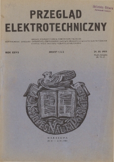Przegląd Elektrotechniczny : organ Stowarzyszenia Elektrotechnik&oacute;w Polskich R. XXVII z. 1/2/3 (1951)