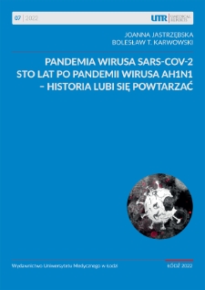 Pandemia wirusa SARS-COV-2 sto lat po pandemii wirusa AH1N1 - historia lubi się powtarzać