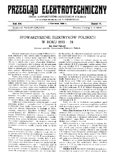 Przegląd Elektrotechniczny : organ Stowarzyszenia Elektrotechnik&oacute;w Polskich R. XVI z. 11 (1934)