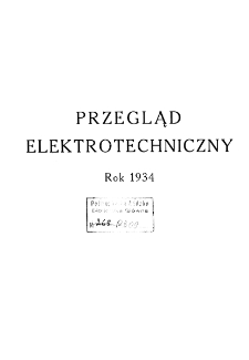 Przegląd Elektrotechniczny : organ Stowarzyszenia Elektrotechnik&oacute;w Polskich - Spis rzeczy- R. XVI (1934)