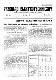 Przegląd Elektrotechniczny : organ Stowarzyszenia Elektrotechnik&oacute;w Polskich R. XXI z. 10 (1939)
