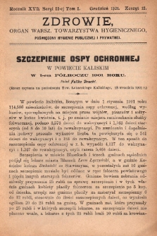Zdrowie: organ Warsz. Towarzystwa Hygienicznego, poświęcony hygienie publicznej i prywatnej 1901, R. XVII, T. 1, z. 12