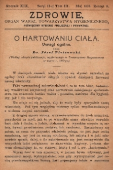 Zdrowie: organ Warsz. Towarzystwa Hygienicznego, poświęcony hygienie publicznej i prywatnej 1903, R. XIX, T. III, z. 5