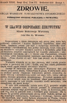 Zdrowie: organ Warsz. Towarzystwa Hygienicznego, poświęcony hygienie publicznej i prywatnej 1906, R. XXII, T. VI, z. 4